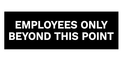 #ad Basic Employees Only Beyond This Point Sign $8.54