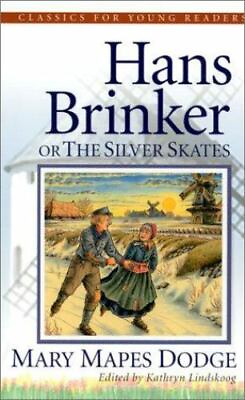#ad #ad Hans Brinker: Or The Silver Skates Classics for Young Readers Dodge Mary Ma $5.17