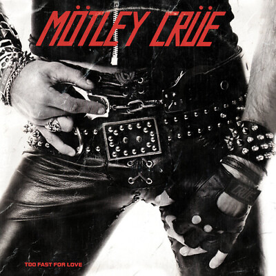 #ad Motley Crue Too Fast For Love New CD $14.95