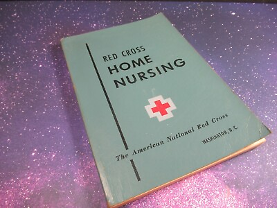 #ad #ad 1951 The American National Red Cross Home Nursing 235 Pages PB $4.99
