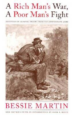 #ad A Rich Mans War A Poor Mans Fight: Desertion of Alabama Troops f ACCEPTABLE $20.99