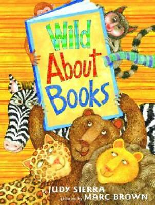 #ad Wild About Books Hardcover By Judy Sierra GOOD $3.78