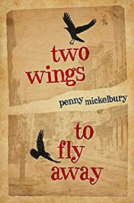 Two Wings to Fly Away Paperback Penny Mickelbury $12.25