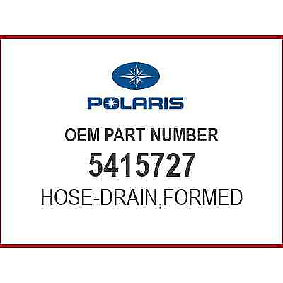 Polaris DRAIN HOSE FORMED 5415727 OEM NEW $34.71