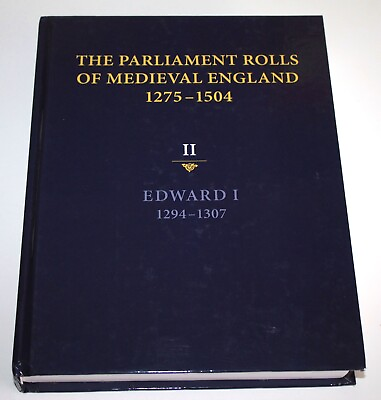 #ad The Parliament Rolls of Medieval England 1275 1504 Vol 2: Edward I 1294 1307 GBP 55.00
