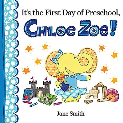 #ad It#x27;s the First Day of Preschool Chloe Zoe Smith Jane Hardcover Very... $5.22