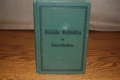 #ad Antique German Bible Stories Biblische Geschichten fur Unterklassen 1907 $24.95