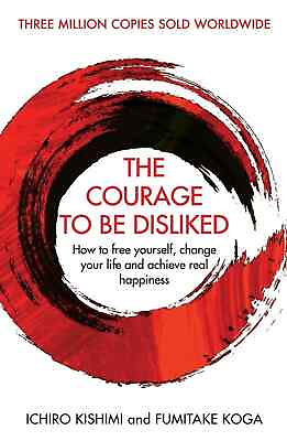 #ad The Courage To Be Disliked: How to free yourself change your life and achieve $11.10