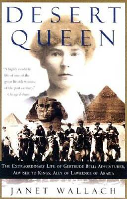 Desert Queen: The Extraordinary Life of Gertrude Bell: Adventurer Advise GOOD $4.59