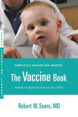 #ad The Vaccine Book: Making the Right Decision for Your Child Sears Parenti GOOD $4.57