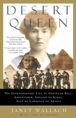 Desert Queen: The Extraordinary Life of Gertrude Bell: Adventurer Adviser to... $4.58