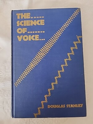 #ad Douglas Stanley THE SCIENCE OF VOICE 5th Edition 1958 Hardcover $275.00