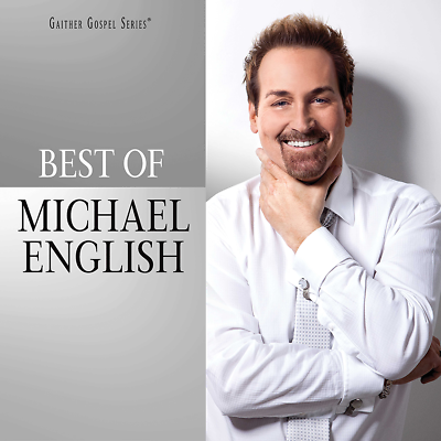 #ad Michael English • Best Of Michael English CD 2021 Gaither Music Group •• NEW •• $11.99