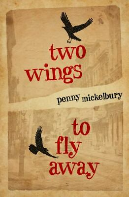 Two Wings to Fly Away Paperback by Mickelbury Penny Paperback $12.90