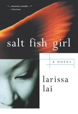 Salt Fish Girl: A Novel Paperback By Larissa Lai GOOD $7.80