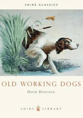 #ad #ad Old Working Dogs Shire Library Paperback By Hancock David GOOD $15.20