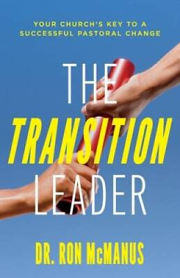 #ad The Transition Leader: Your Churchs Key to a Successful Pastoral Change GOOD $59.99