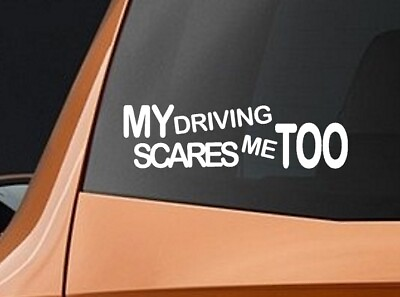 #ad My driving scares me too sticker 7quot; JDM Funny drift car Truck Funny window decal $1.99