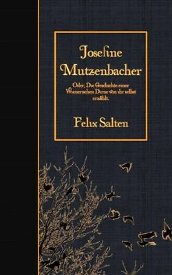#ad Josefine Mutzenbacher: Oder Die Geschichte Einer Wienerischen Dirne Von Ih... $11.26