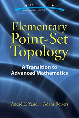 #ad ELEMENTARY POINT SET TOPOLOGY: A TRANSITION TO ADVANCED By Andre L. Yandl amp; Adam $38.95