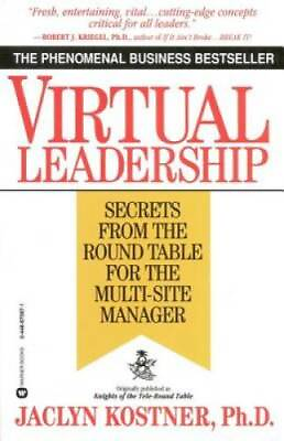 Virtual Leadership: Secrets from the Round Table for the Multi VERY GOOD $3.53