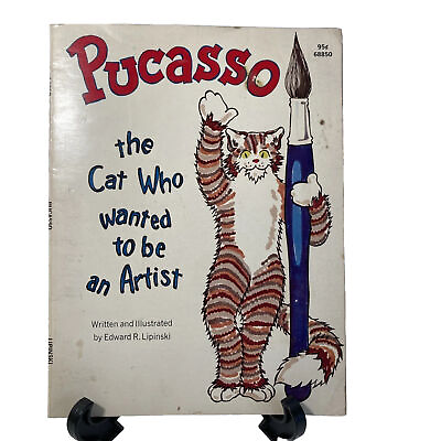 #ad Pucasso the Cat Who Wanted to Be an Artist Softcover Book By Edward Lipinski ‘72 $19.00