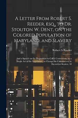A Letter From Robert S. Reeder esq. to Dr. Stouton W. Dent on the Colored Pop AU $46.51