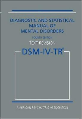 Diagnostic statistical manual of mental disorders: DSM IV TR $4.85