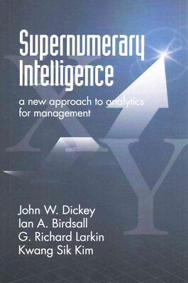 #ad Supernumerary Intelligence : A New Approach to Analytics for Management Pape... $55.77