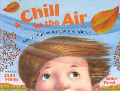 #ad A Chill in the Air: Nature Poems for Fall and Winter Hardcover GOOD $4.39