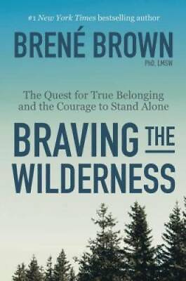 #ad Braving the Wilderness: The Quest for True Belonging and the Courage to S GOOD $4.07