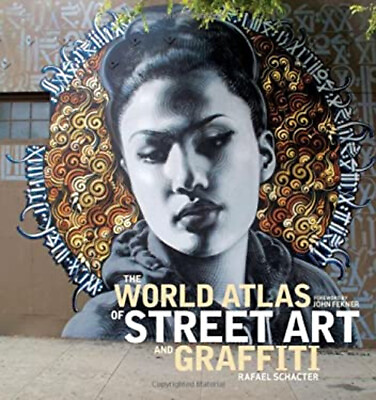 The World Atlas of Street Art and Graffiti Hardcover Rafael Schac $7.56