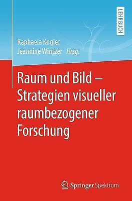 #ad Raum und Bild Strategien visueller raumbezogener Forschung 9783662619643 GBP 21.79