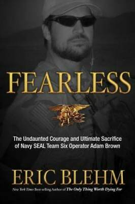 #ad Fearless: The Undaunted Courage and Ultimate Sacrifice of Navy SEAL Team GOOD $5.09