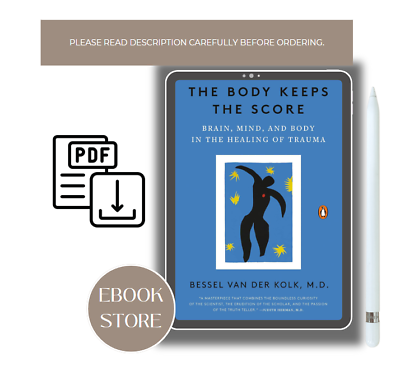 The Body Keeps the Score: Brain Mind and Body in the Healing Bessel van der $5.62