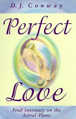 #ad Perfect Love: Find Intimacy on the Astral Plane by Conway $35.99