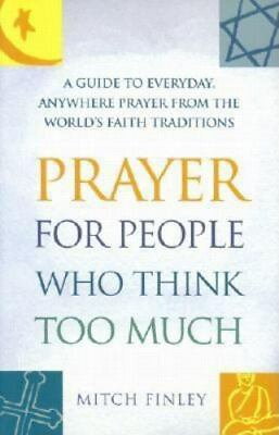 #ad Prayer for People Who Think Too Much: A Guide to Everyday Anywhere Prayer from $6.92