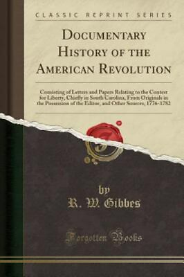 #ad Documentary History of the American Revolution: Consisting of Letters and Pape.. $17.21