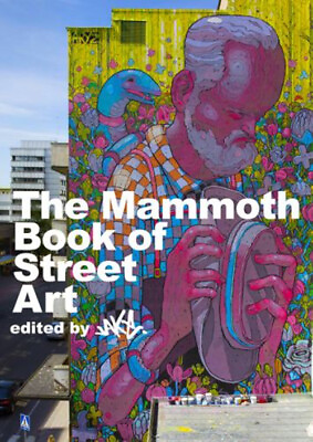 The Mammoth Book of Street Art Paperback $8.12
