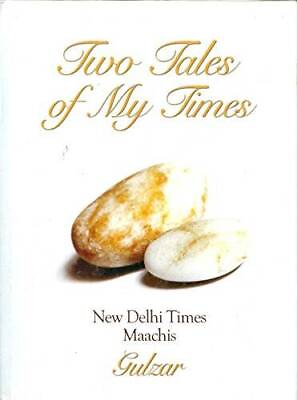 #ad Two Tales of My Times: New Delhi Times Maachis Hardcover By Gulzar GOOD $16.33