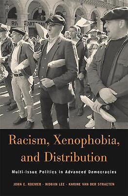 #ad Racism Xenophobia and Distribution: Multi Issue Politics in Advanced Democraci $130.29