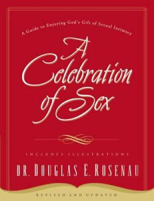 #ad A Celebration of Sex: A Guide to Enjoying God#x27;s Gift of Sexual Intimacy GOOD $4.42