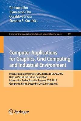 #ad Computer Applications for Graphics Grid Computing and Industrial Environment: $66.42