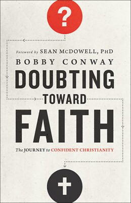 #ad Doubting Toward Faith : The Journey to Confident Christianity Bob $6.50