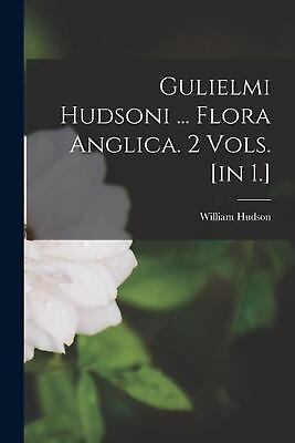 Gulielmi Hudsoni ... Flora Anglica. 2 Vols. in 1. by William Hudson English #ad $44.20