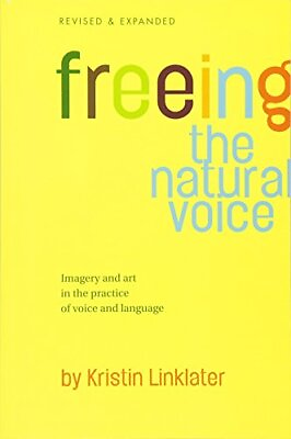 #ad Freeing the Natural Voice: Imagery and Art in the Practice of Voice and Lang... $7.60