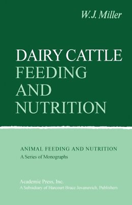 #ad DAIRY CATTLE FEEDING AND NUTRITION By W. J. Miller **BRAND NEW** $119.95