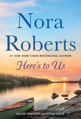 #ad Heres to Us: 2 in 1: Temptation and Second Nature By Roberts Nora GOOD $3.98