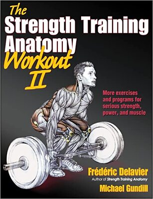 The Strength Training Anatomy Workout II: Building Strength and Power with Fr... $23.46