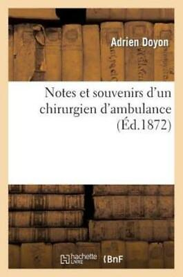 #ad Notes Et Souvenirs D#x27;un Chirurgien D#x27;ambulance $17.21